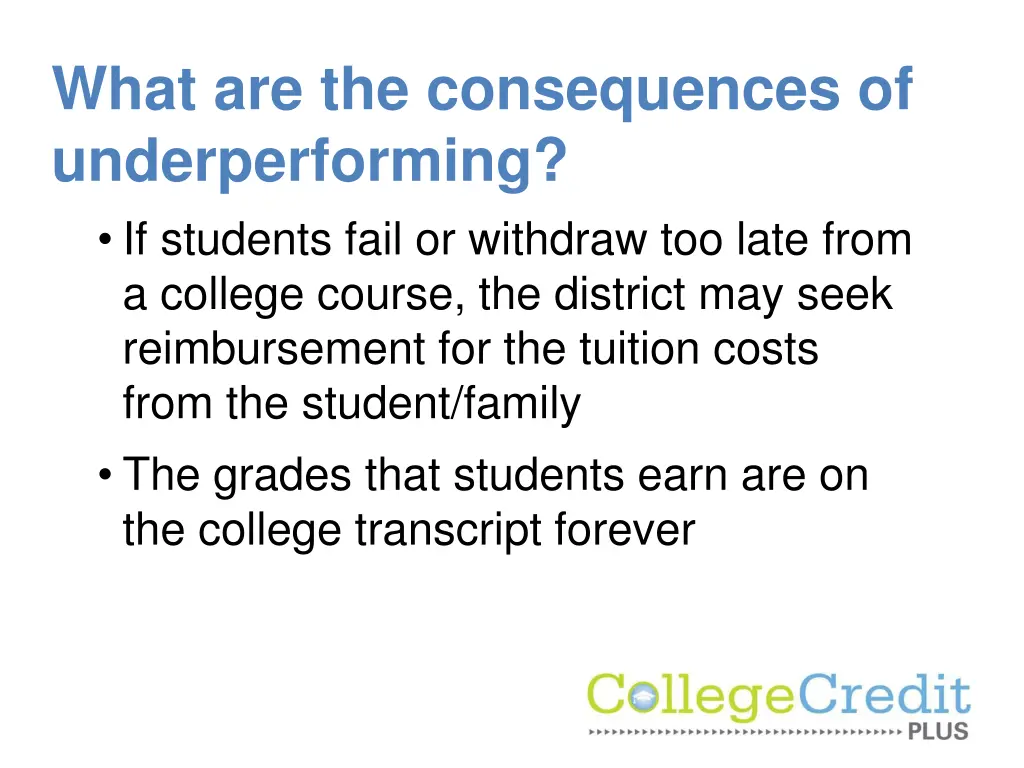 what are the consequences of underperforming