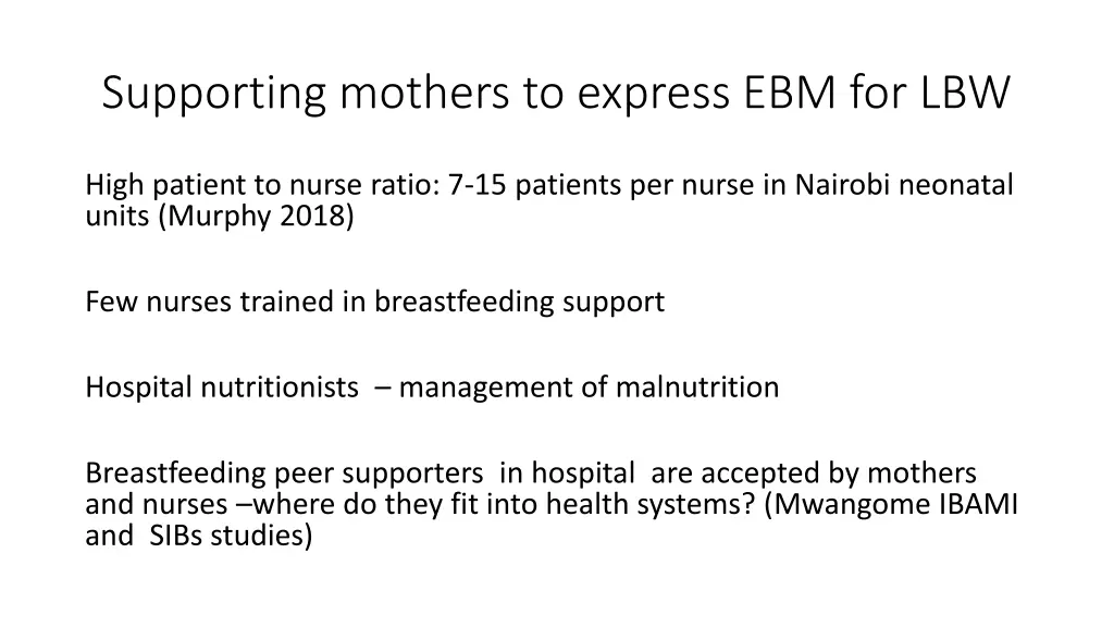 supporting mothers to express ebm for lbw