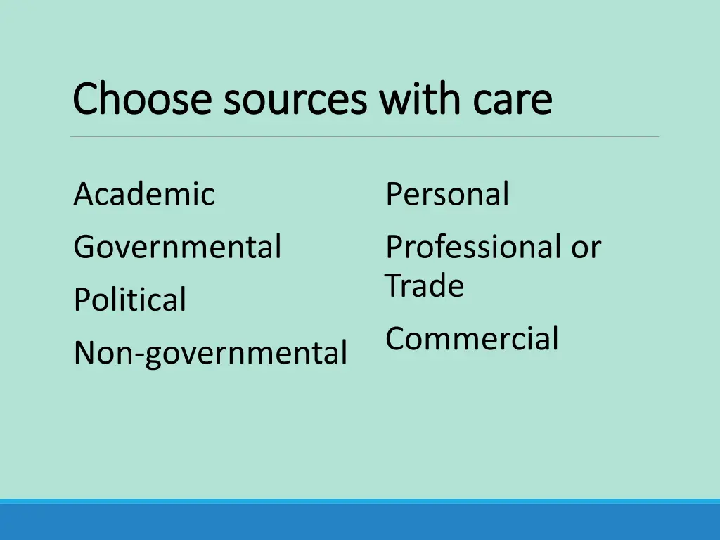 choose sources with care choose sources with care