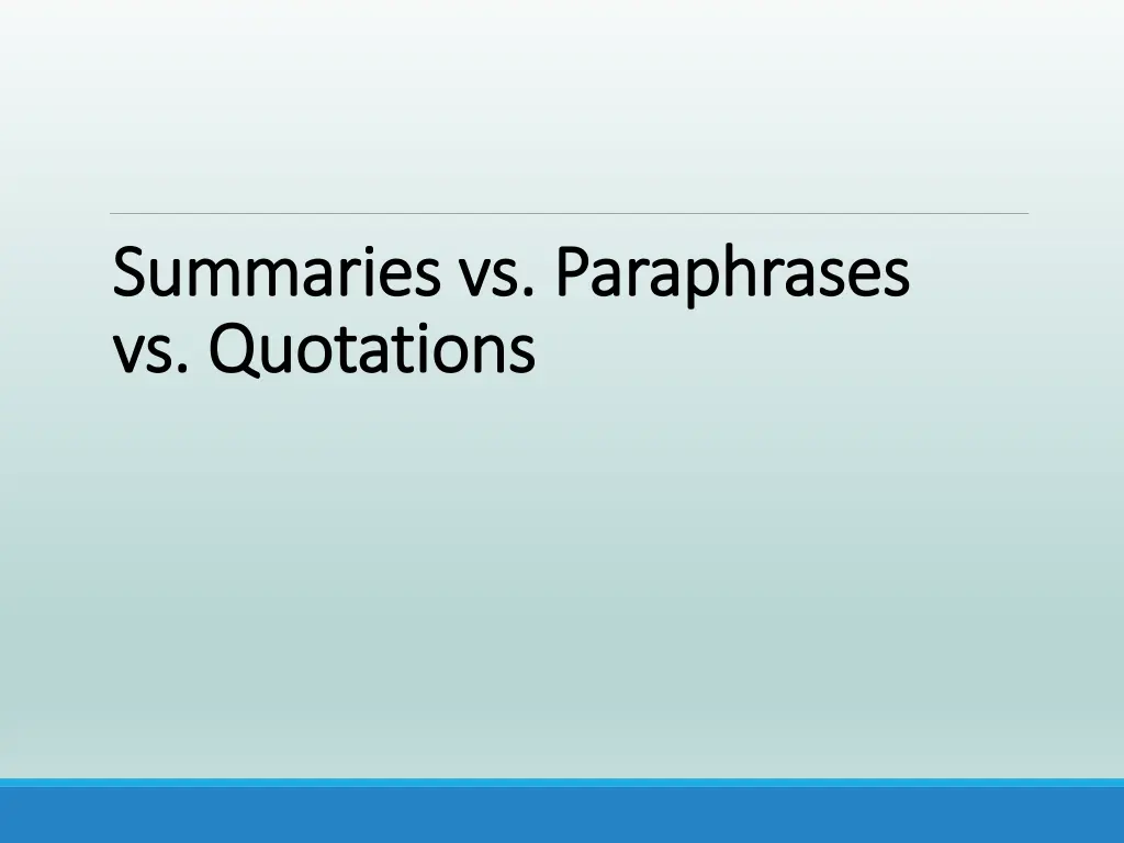 summaries vs paraphrases summaries vs paraphrases