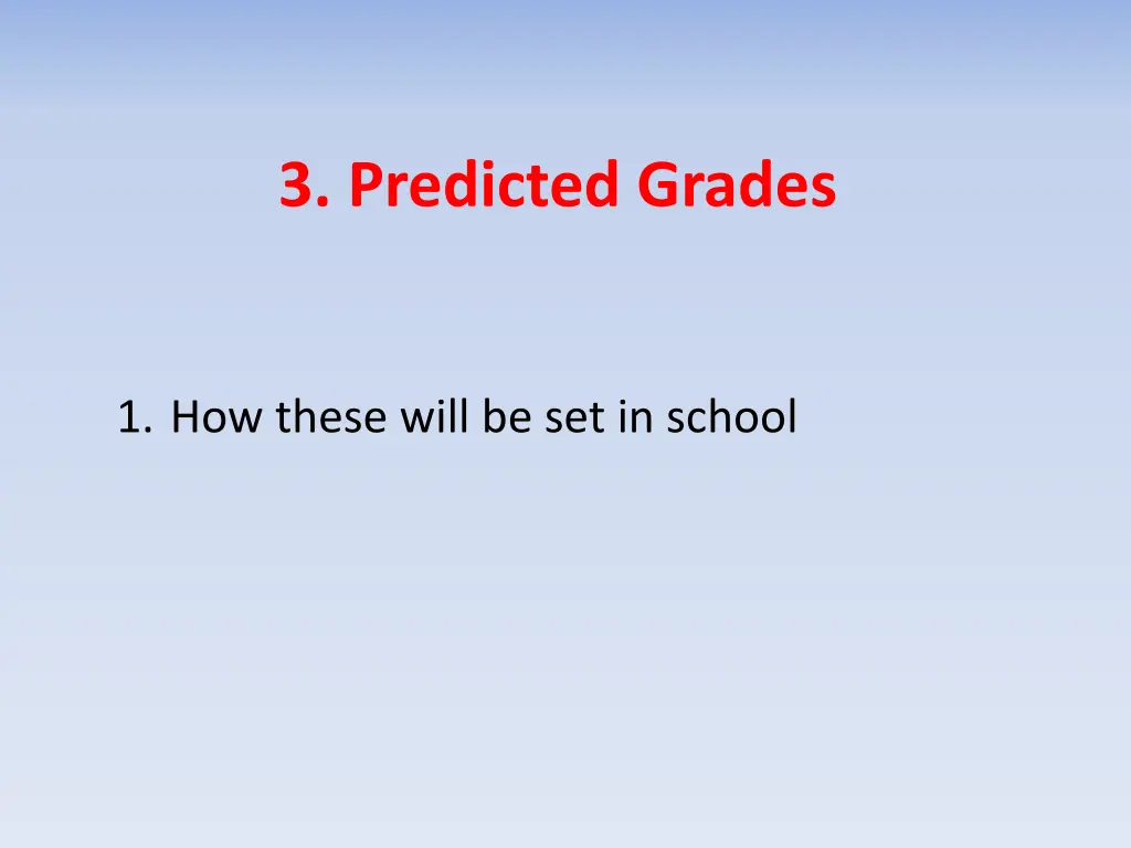 3 predicted grades