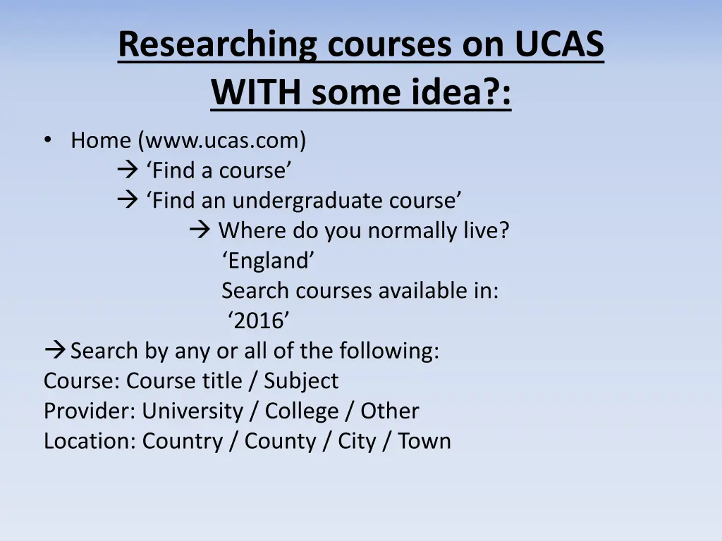 researching courses on ucas with some idea home