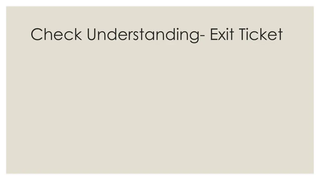 check understanding exit ticket