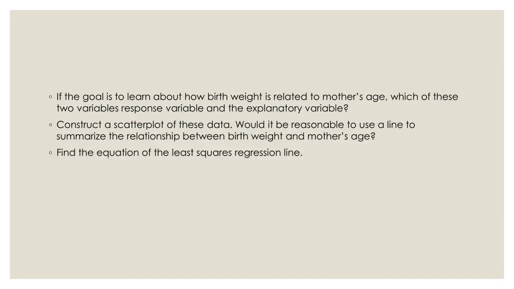 if the goal is to learn about how birth weight