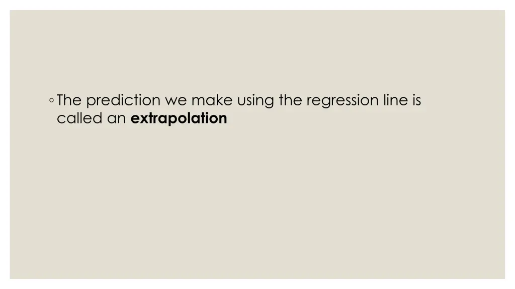 the prediction we make using the regression line