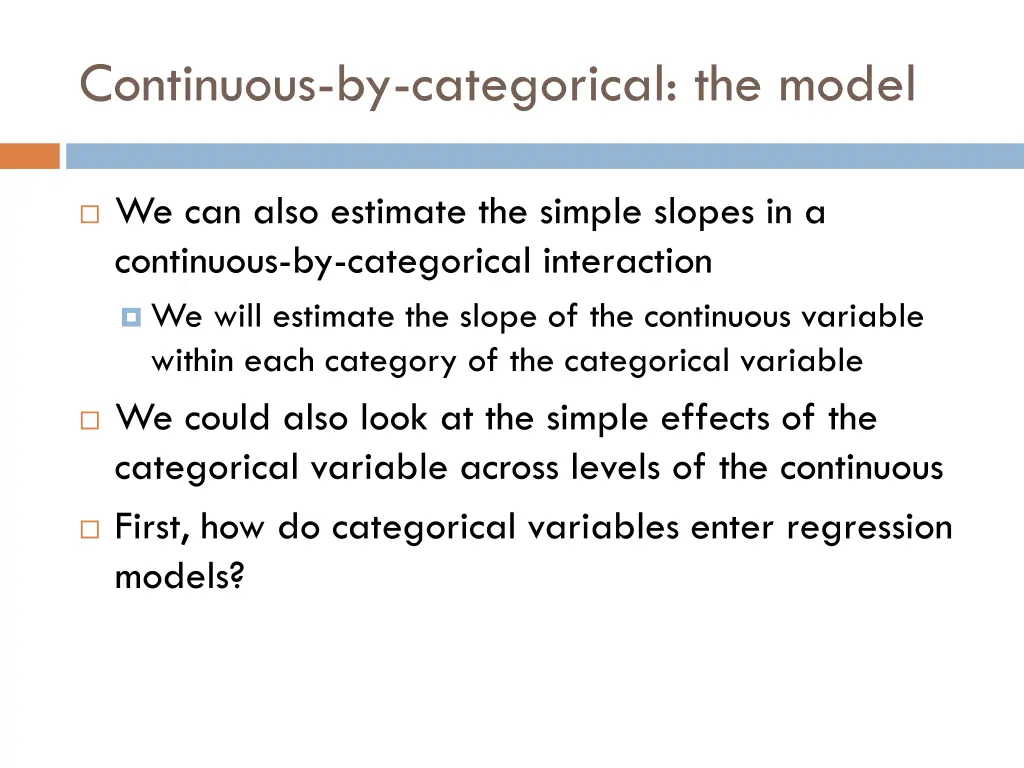 continuous by categorical the model