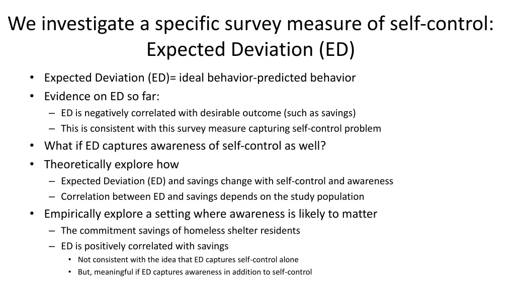 we investigate a specific survey measure of self