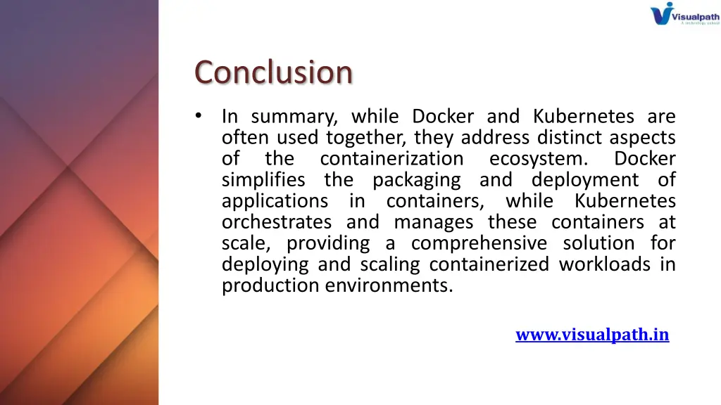 conclusion in summary while docker and kubernetes