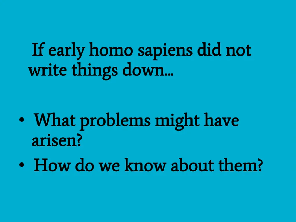 if early homo sapiens did not if early homo