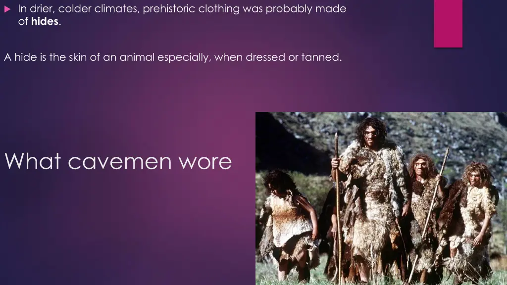 in drier colder climates prehistoric clothing