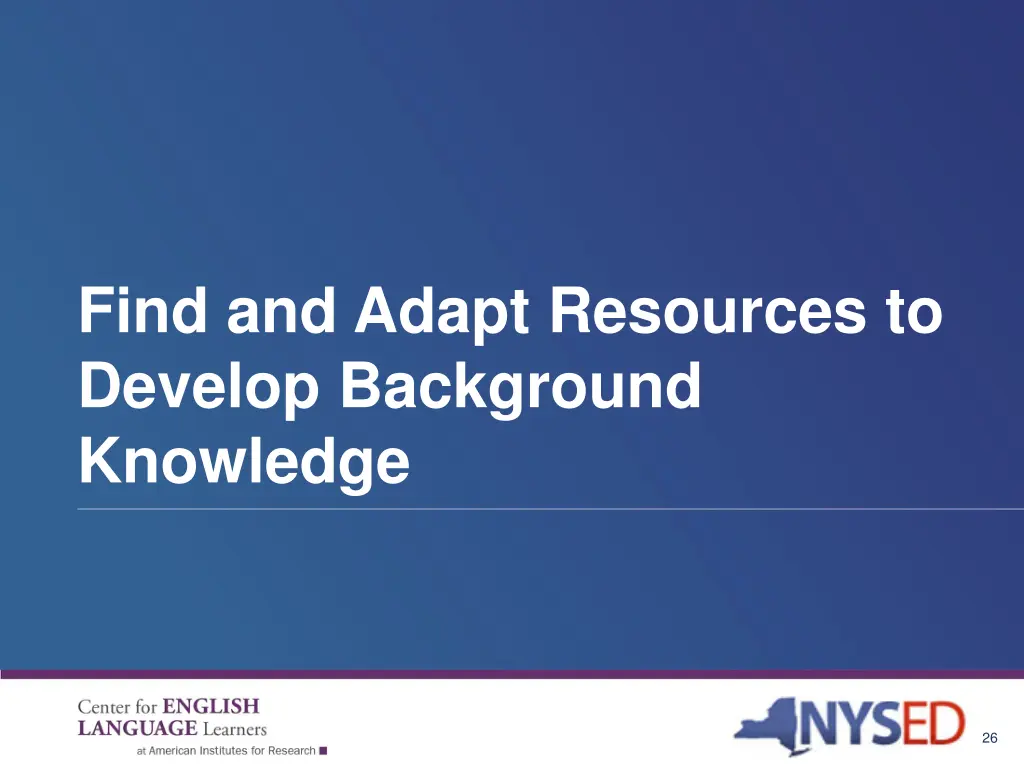 find and adapt resources to develop background