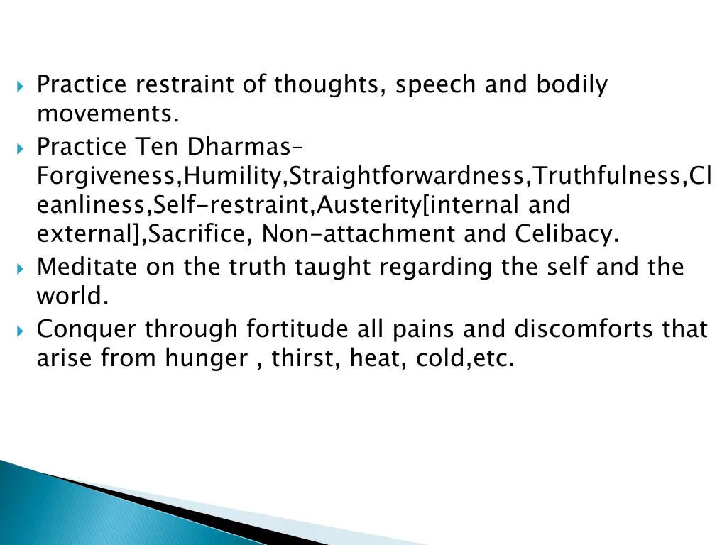 practice restraint of thoughts speech and bodily