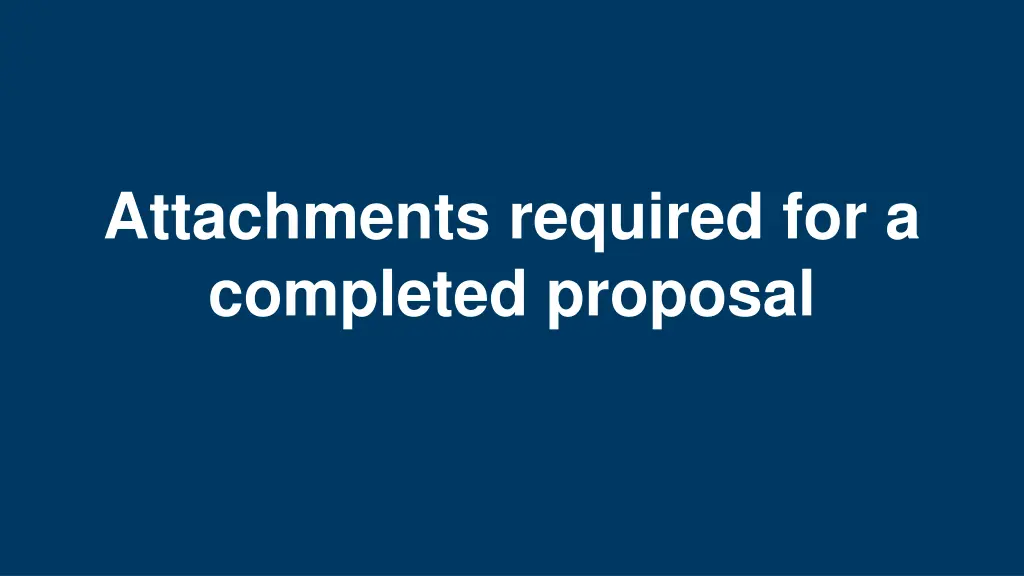 attachments required for a completed proposal