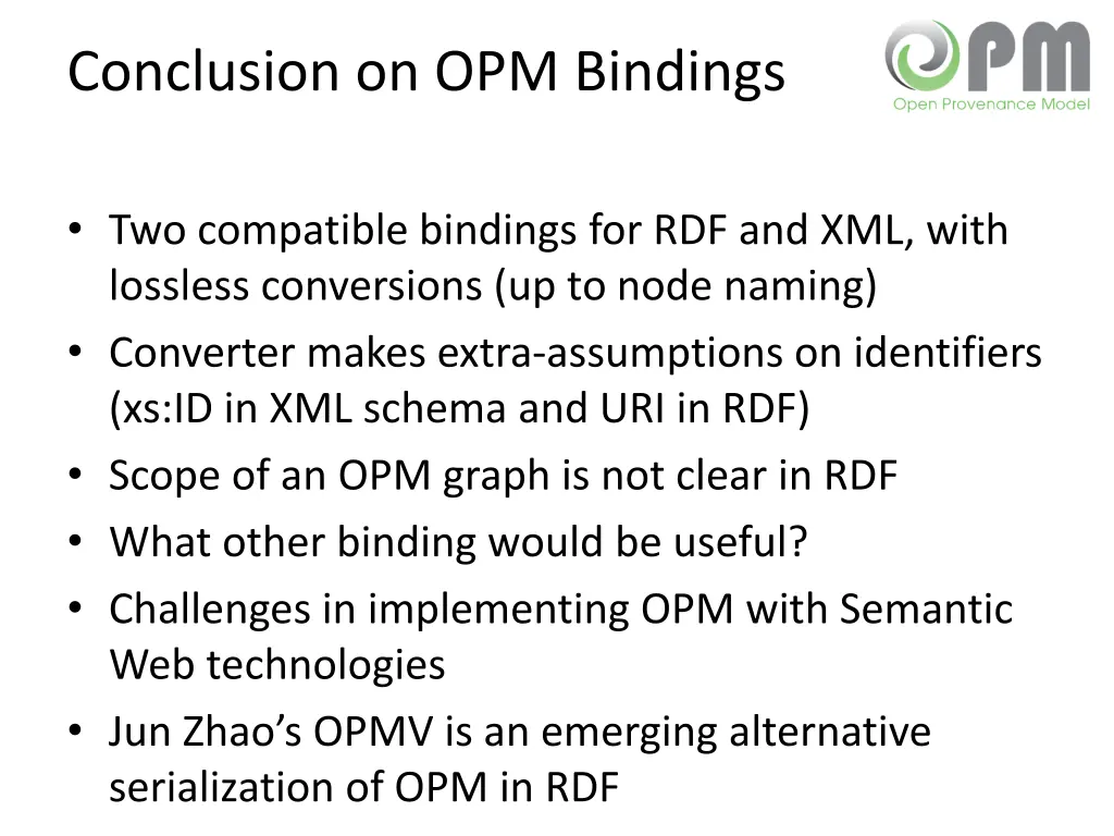 conclusion on opm bindings