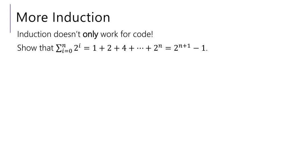 more induction induction doesn t only show that 0