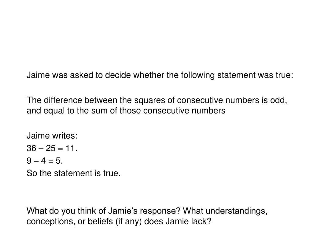 jaime was asked to decide whether the following 1