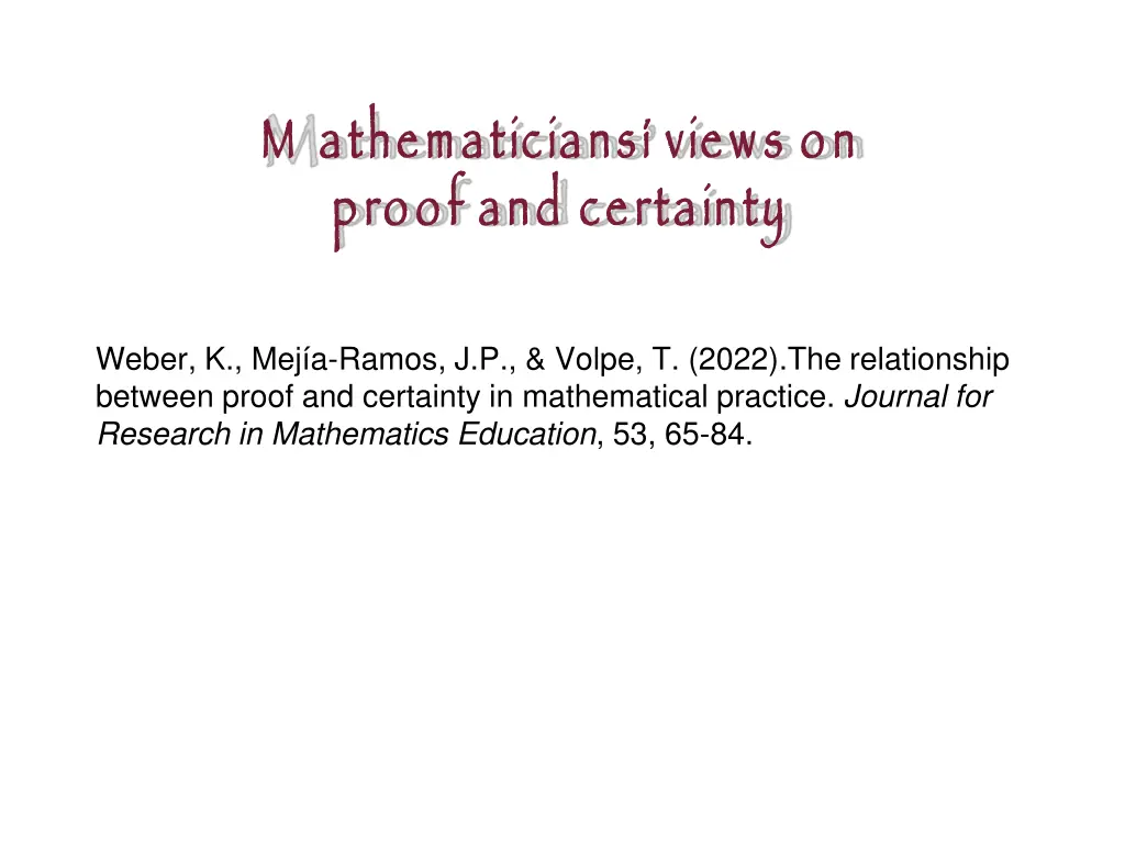 m athematicians views on proof and certainty