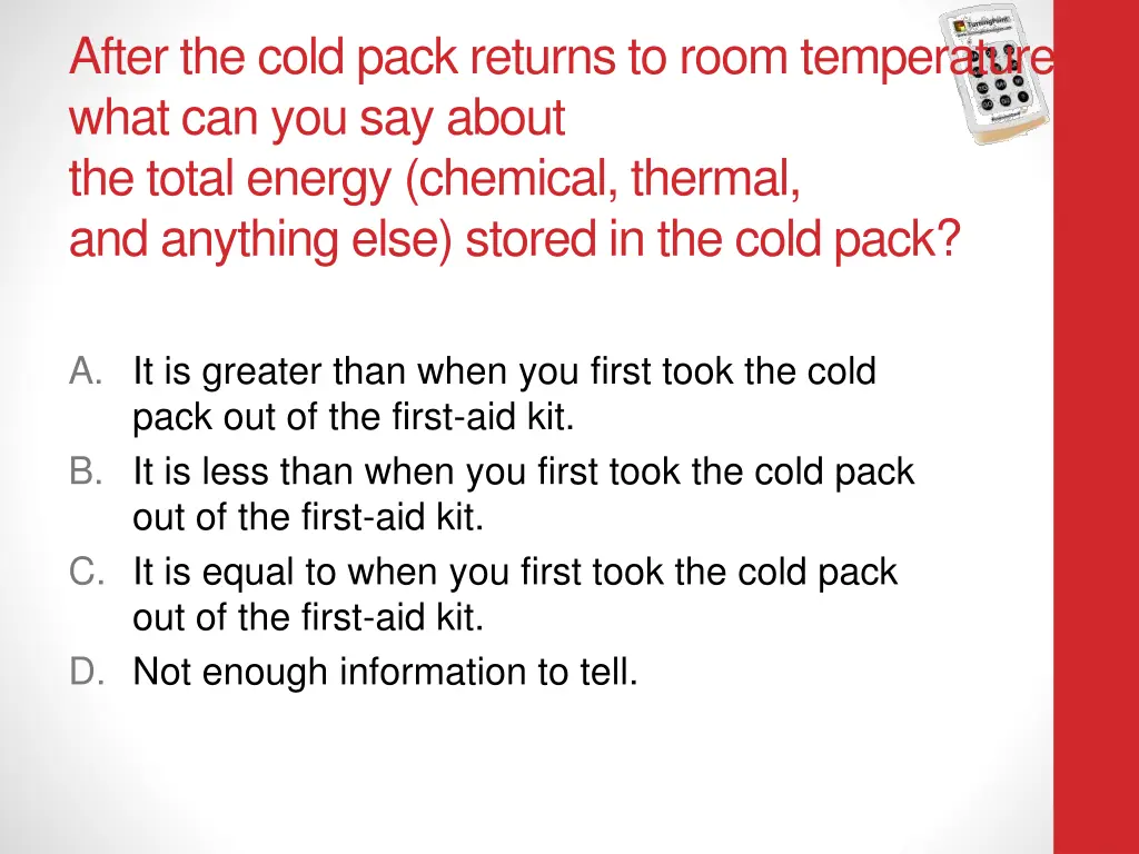 after the cold pack returns to room temperature