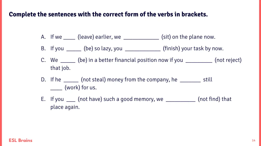 complete the sentences with the correct form