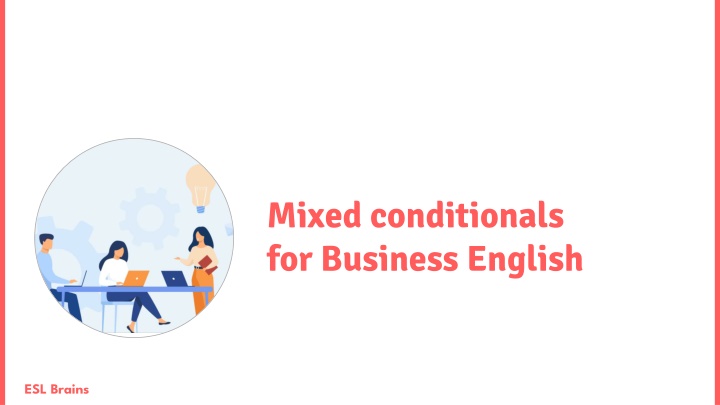 mixed conditionals for business english