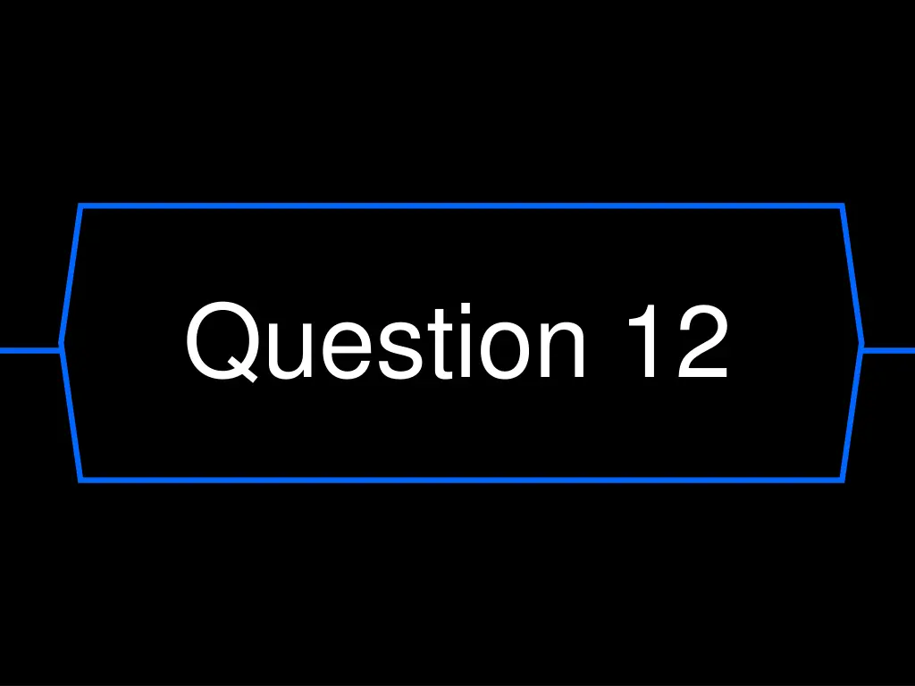 question 12