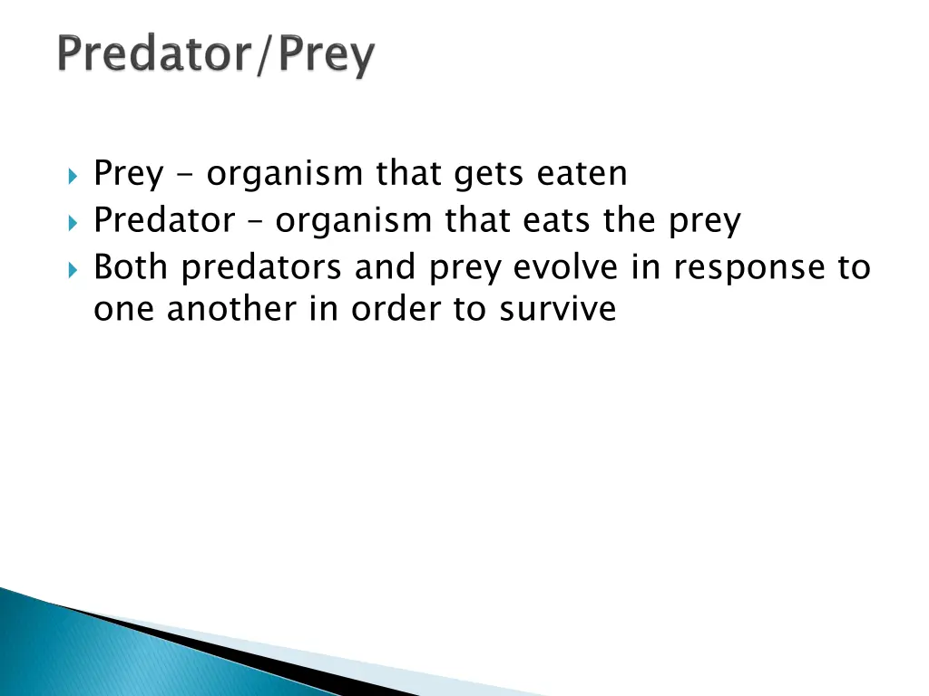 prey organism that gets eaten predator organism