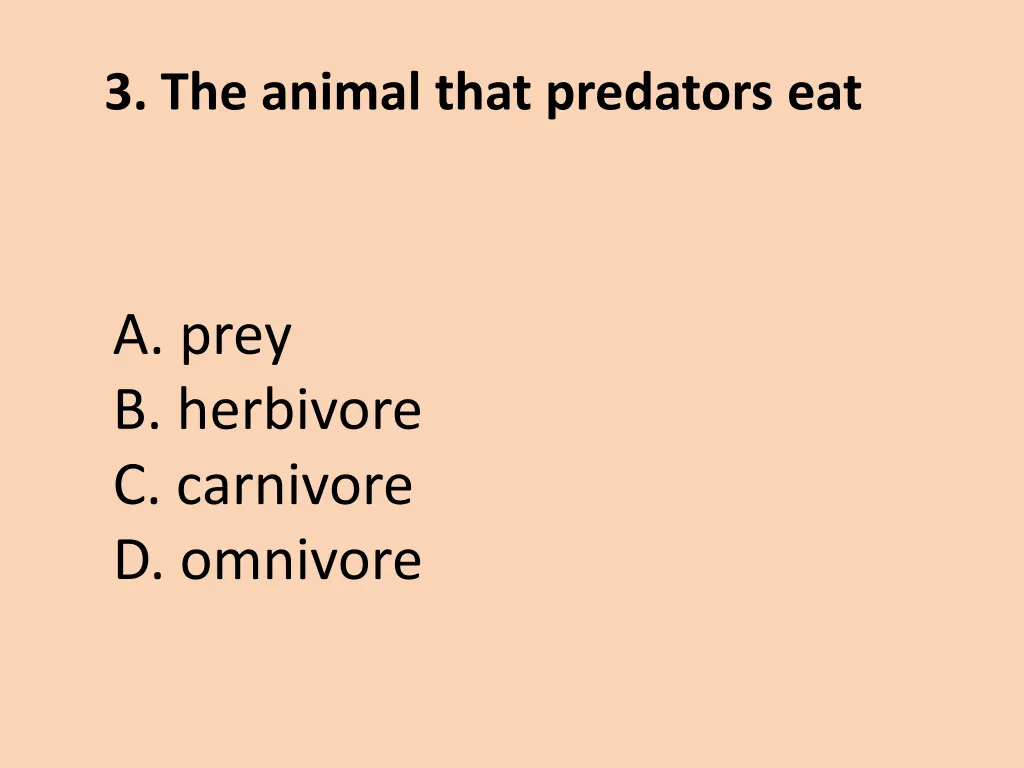 3 the animal that predators eat