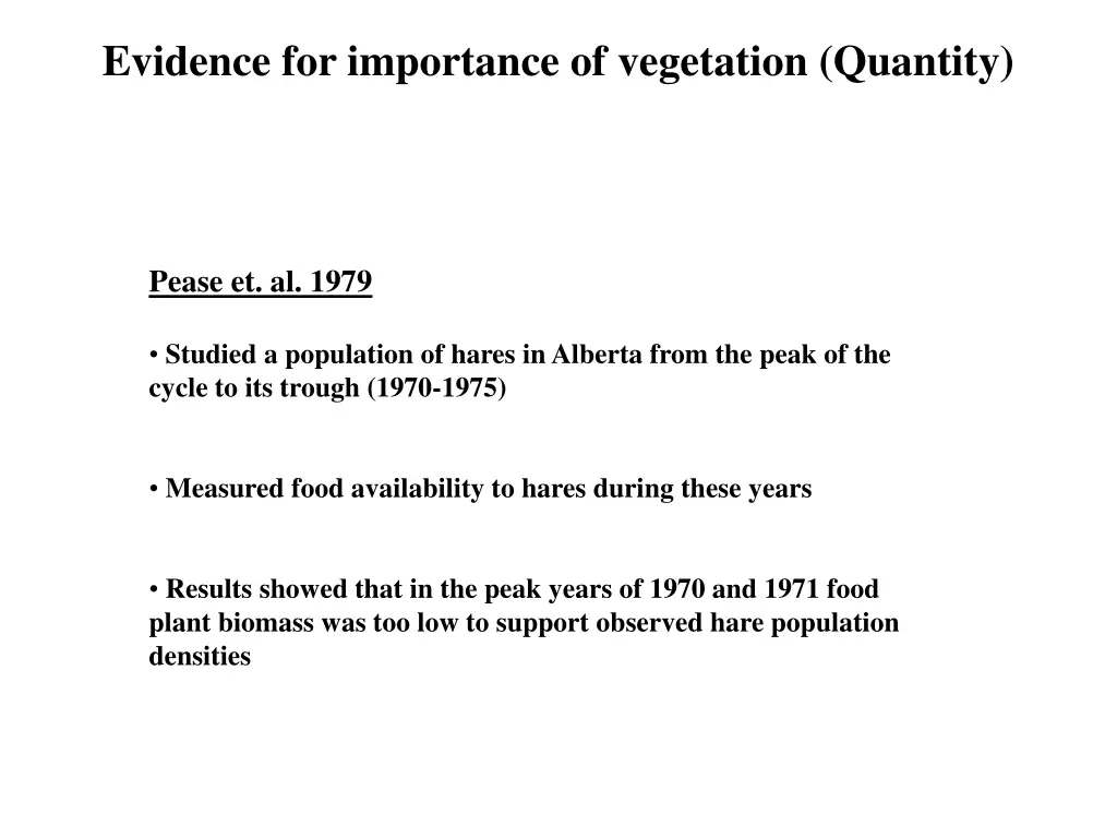 evidence for importance of vegetation quantity