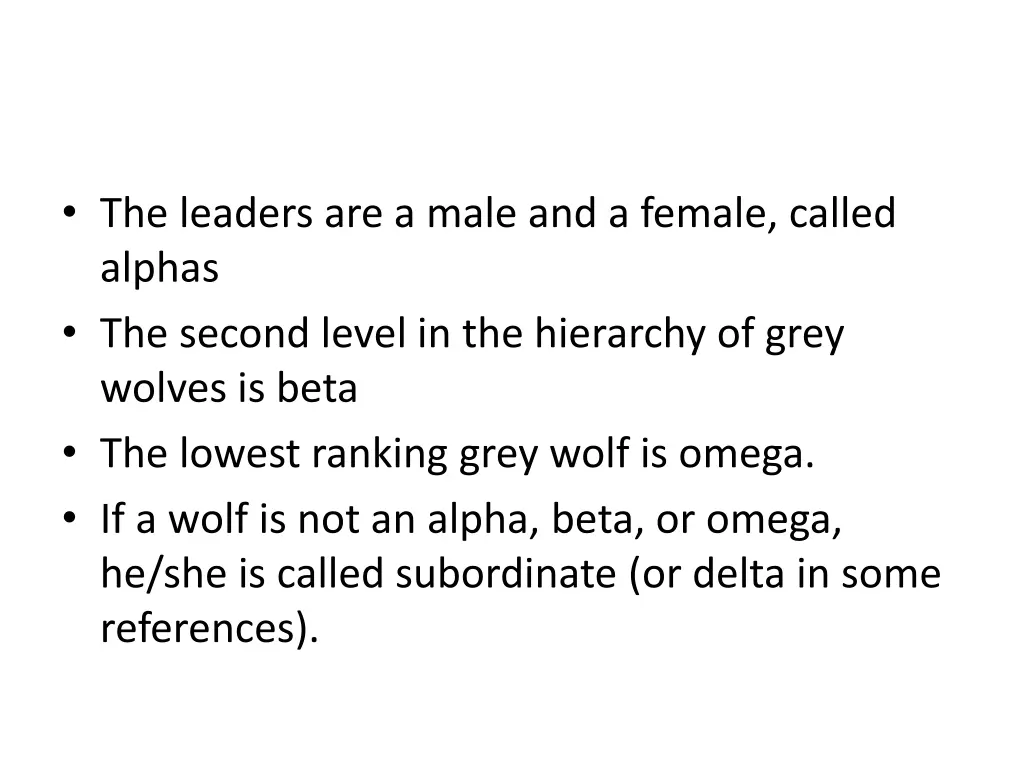 the leaders are a male and a female called alphas