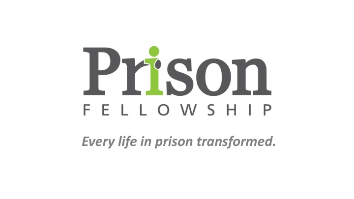 every life in prison transformed