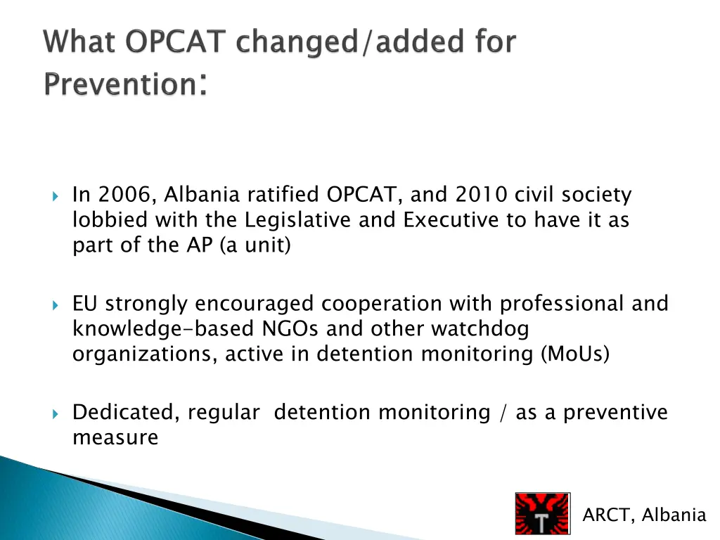 in 2006 albania ratified opcat and 2010 civil