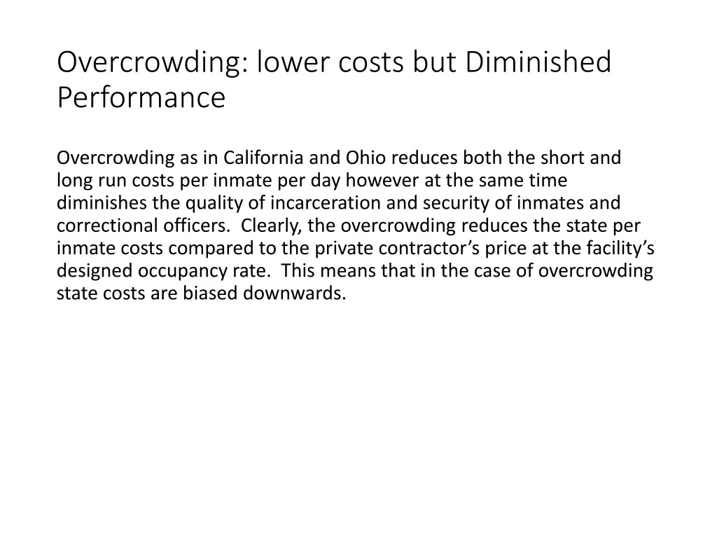 overcrowding lower costs but diminished