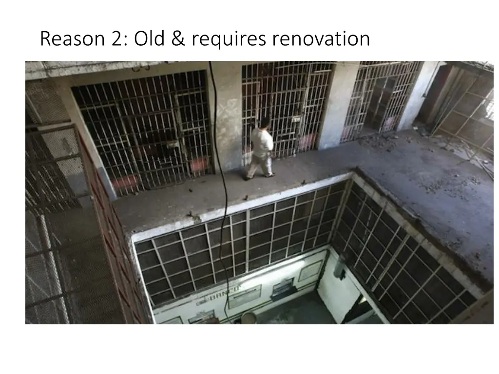 reason 2 old requires renovation 1