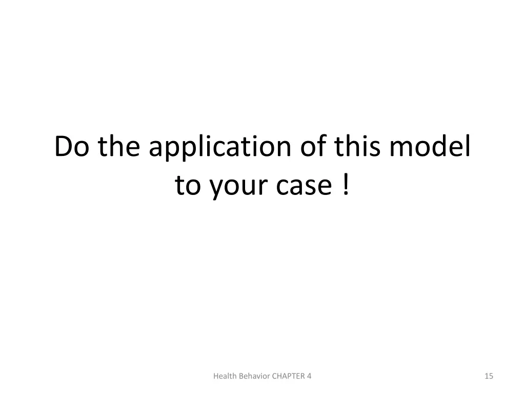 do the application of this model to your case