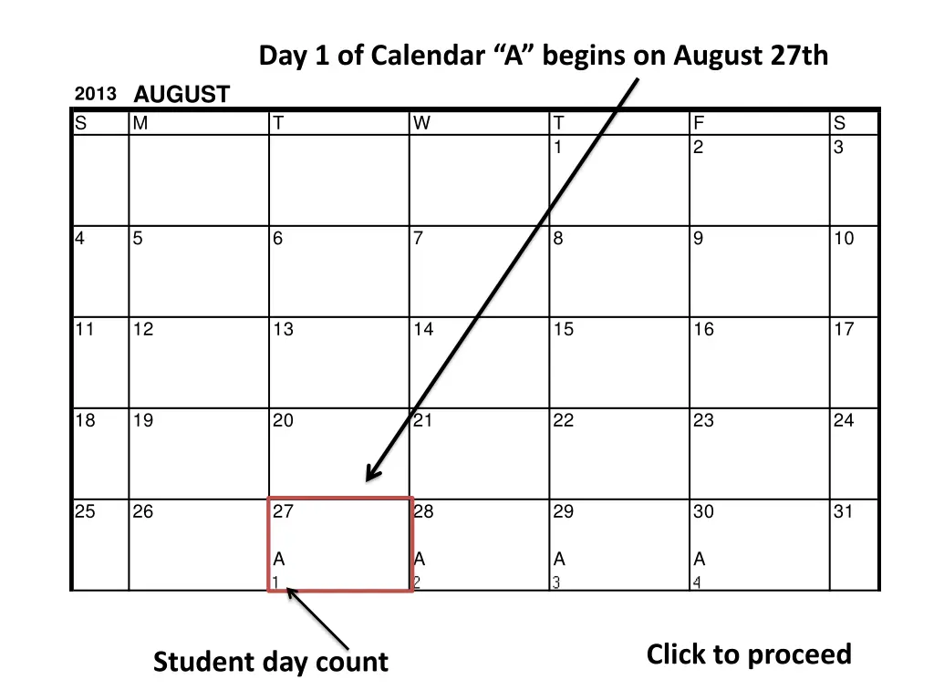 day 1 of calendar a begins on august 27th