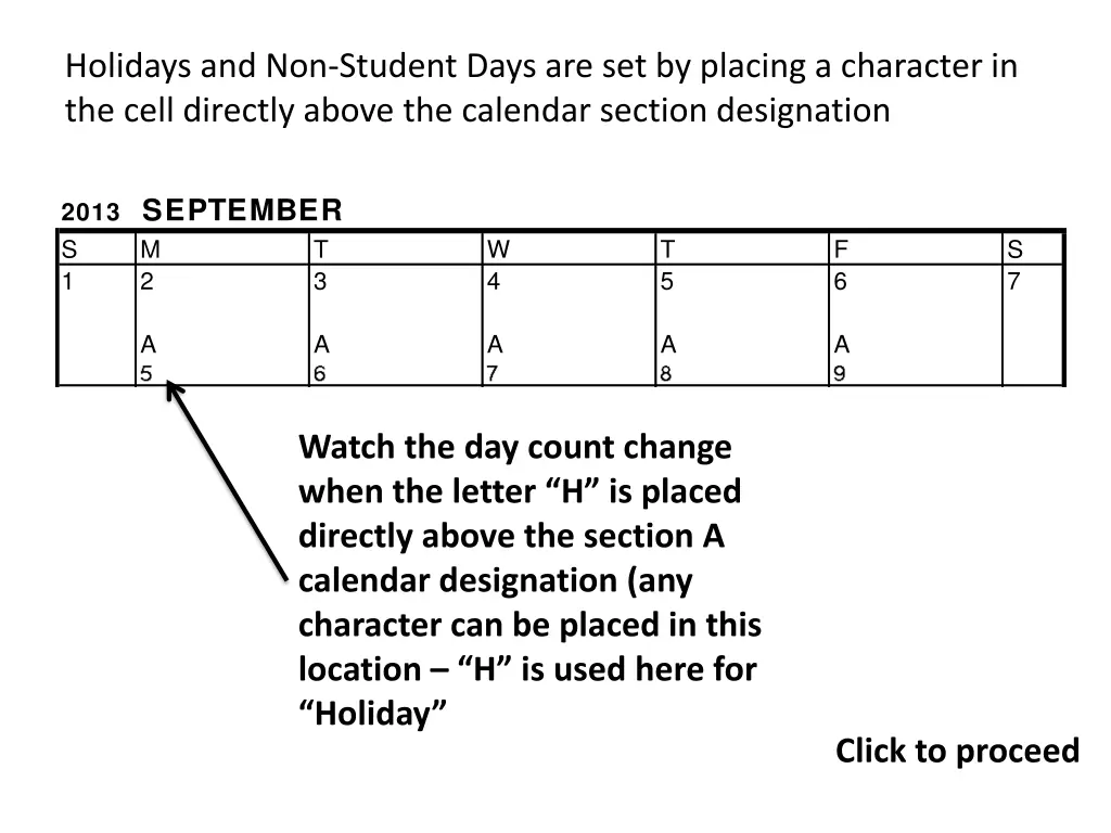 holidays and non student days are set by placing 1