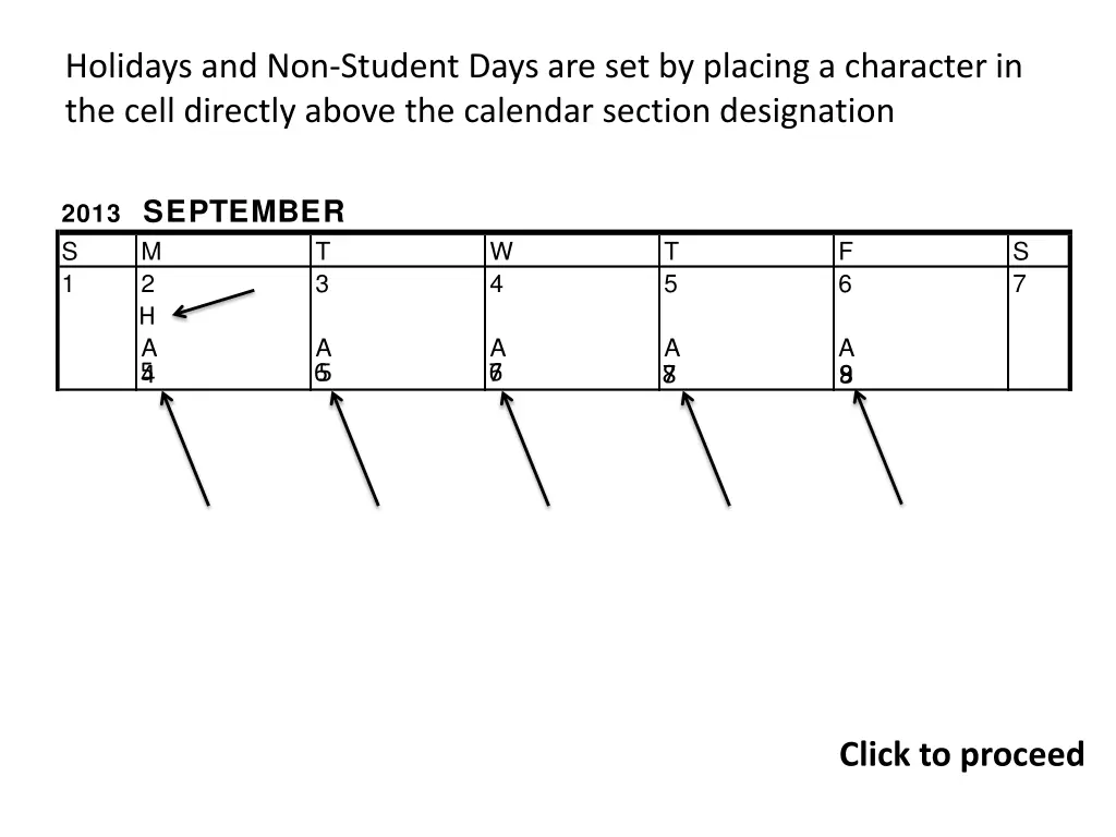 holidays and non student days are set by placing 2