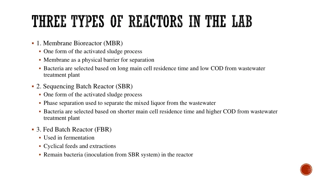 three types of reactors in the lab