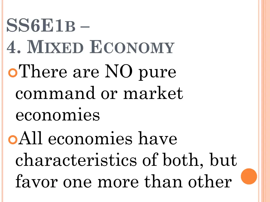 ss6e1 b 4 m ixed e conomy there are no pure