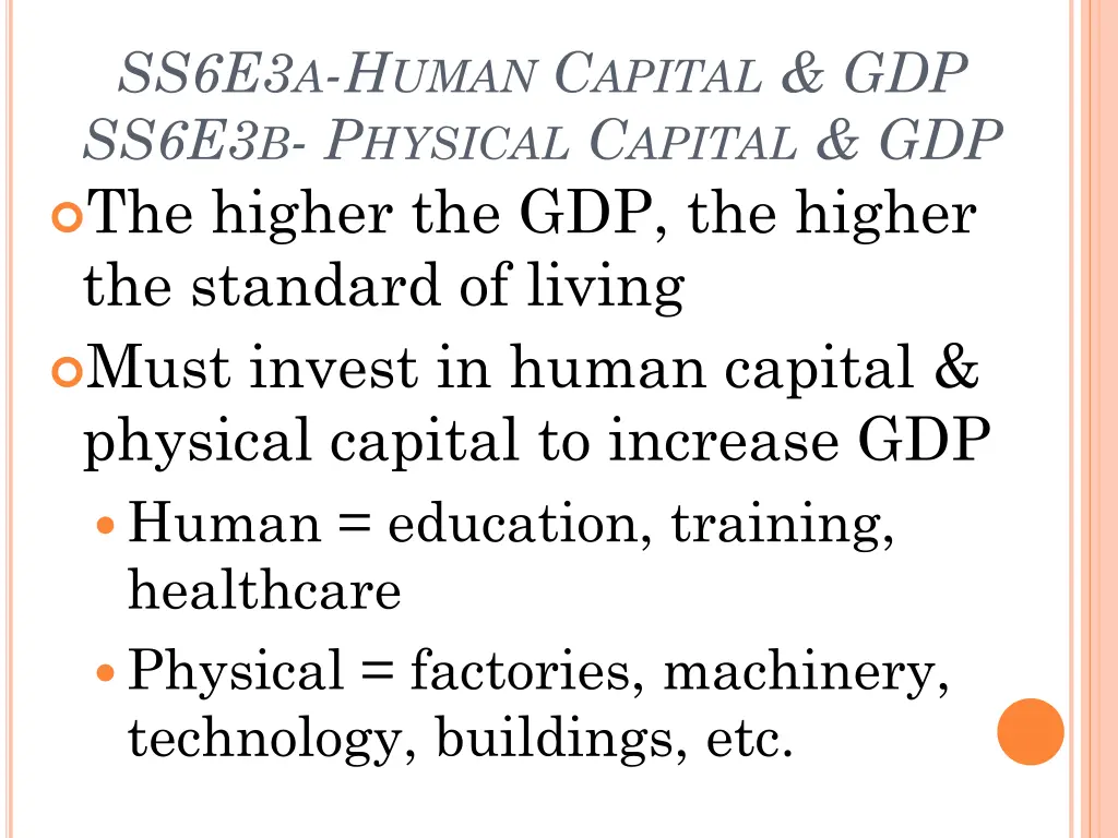 ss6e3 a h uman c apital gdp ss6e3 b p hysical