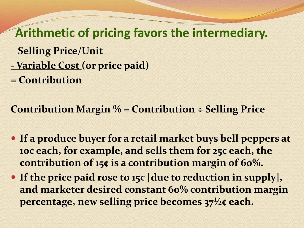 arithmetic of pricing favors the intermediary