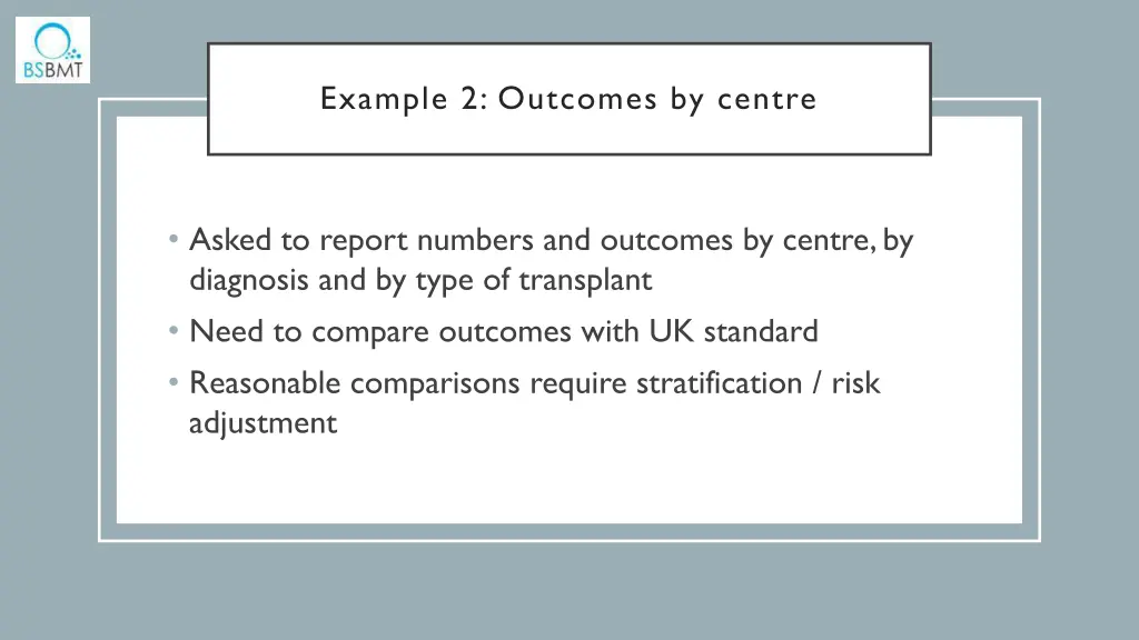 example 2 outcomes by centre