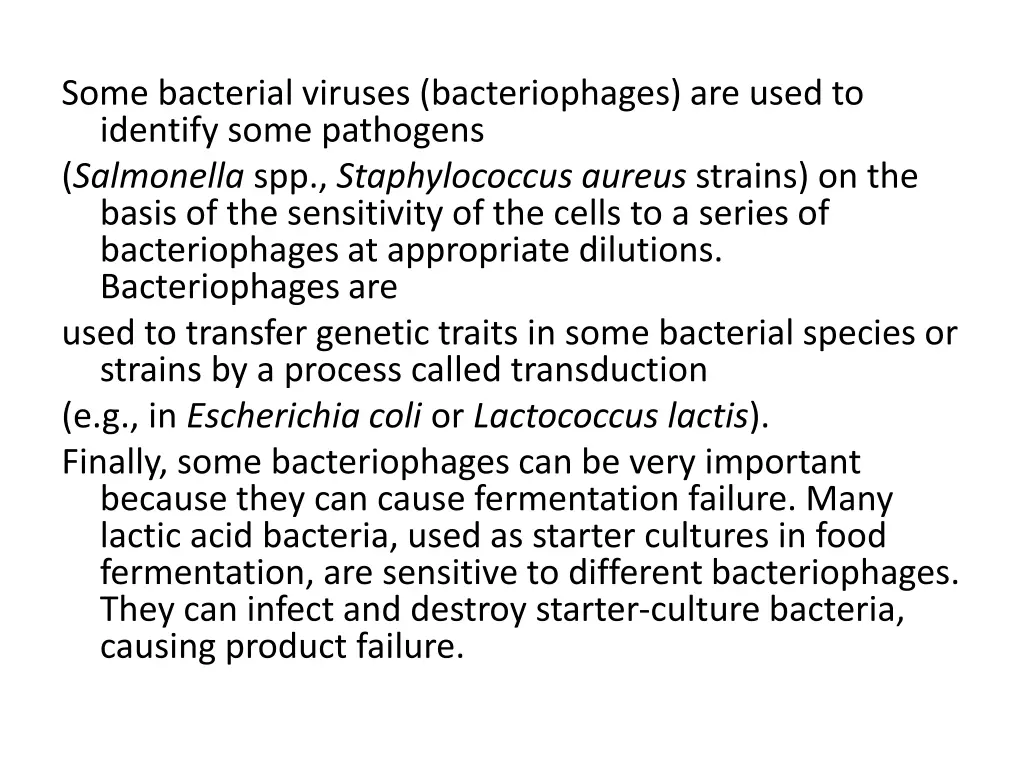 some bacterial viruses bacteriophages are used