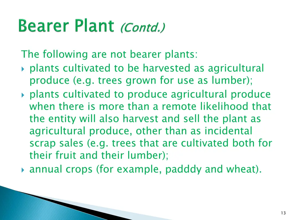 the following are not bearer plants plants