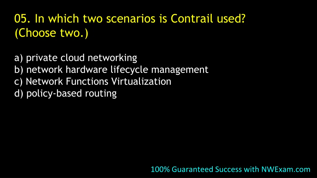 05 in which two scenarios is contrail used choose