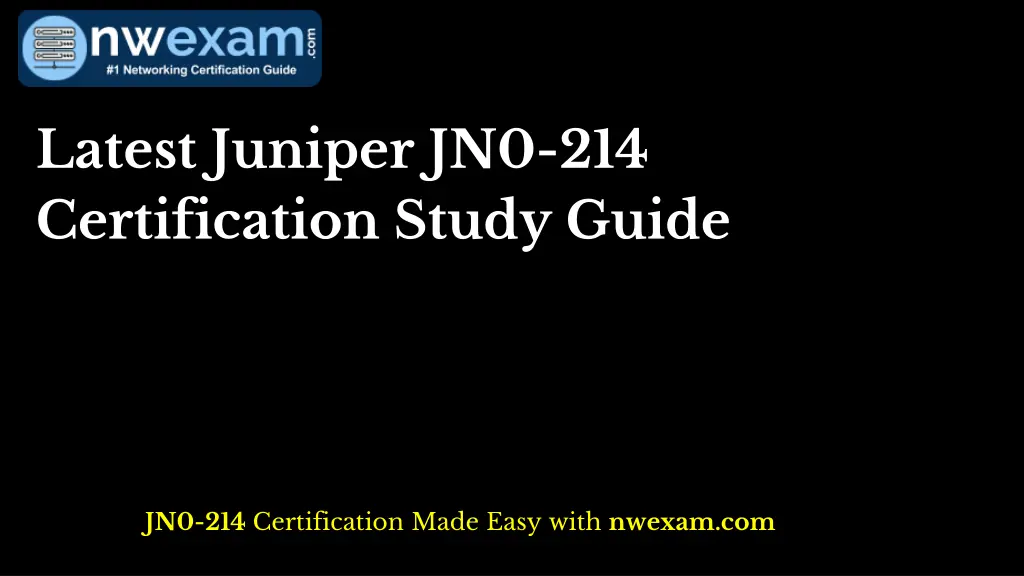 latest juniper jn0 214 certification study guide