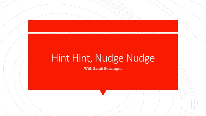 hint hint nudge nudge with sarah bensinger