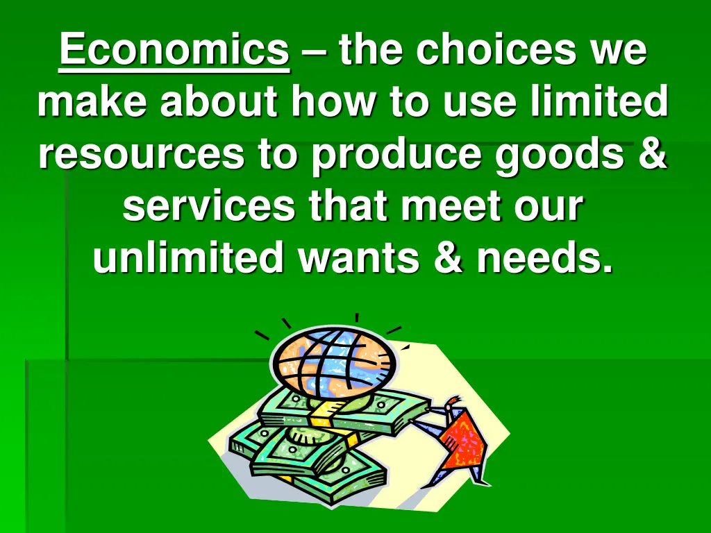 economics the choices we make about