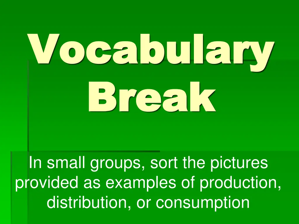 vocabulary vocabulary break break