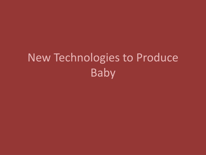 new technologies to produce baby